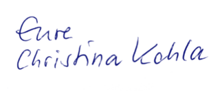 Handschriftlich unterzeichnet: Eure Christina Kohla